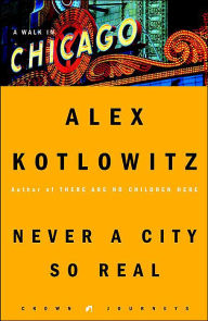 Never a City So Real: A Walk in Chicago