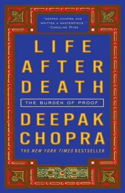 Respectivamente Falsedad Ten cuidado Life after Death: The Burden of Proof by Deepak Chopra, Paperback | Barnes  & Noble®