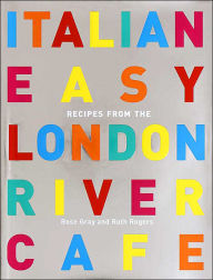 Italian Easy: Recipes from the River Cafe London
