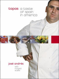 Title: Tapas: A Taste of Spain in America: A Cookbook, Author: José Andrés