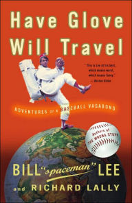 Have Glove, Will Travel: Adventures of a Baseball Vagabond
