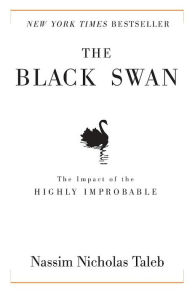 Title: The Black Swan: The Impact of the Highly Improbable, Author: Nassim Nicholas Taleb