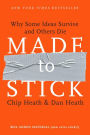 Made to Stick: Why Some Ideas Survive and Others Die