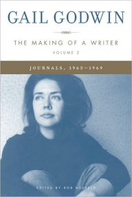The Making of a Writer: Journals, 1963-1969