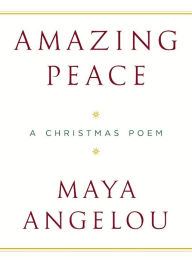 Amazing Peace: A Christmas Poem
