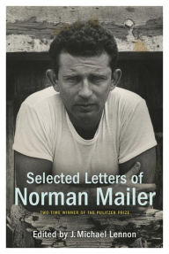 Title: Selected Letters of Norman Mailer, Author: Norman Mailer