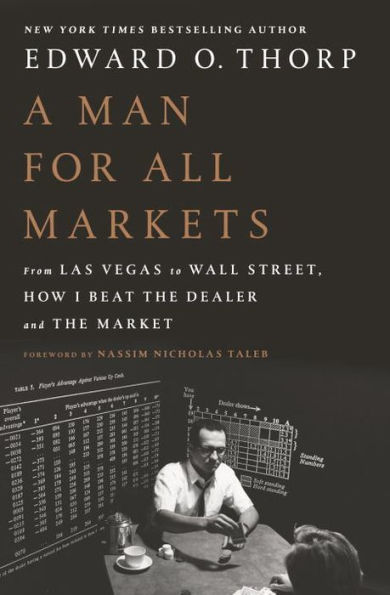 A Man for All Markets: From Las Vegas to Wall Street, How I Beat the Dealer and the Market