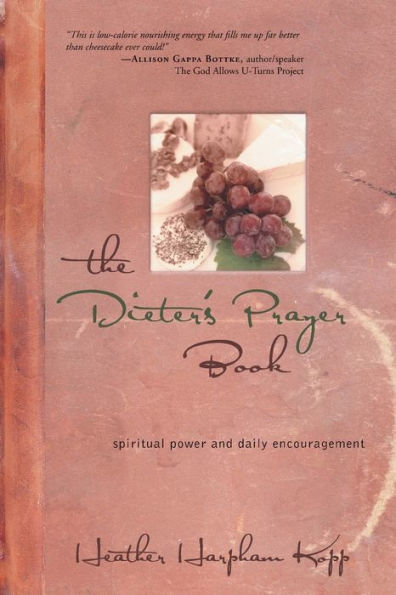 The Dieter's Prayer Book: Spiritual Power and Daily Encouragement