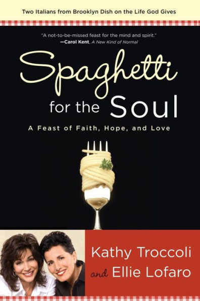 Spaghetti for the Soul: A Feast of Faith, Hope and Love