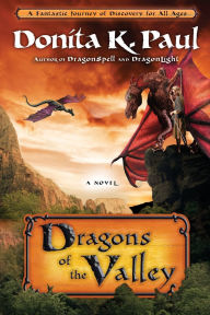 Title: Dragons of the Valley (Chiril Chronicles #2), Author: Donita K. Paul