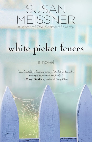 White Picket Fences: A Novel
