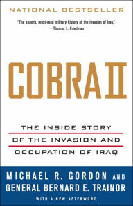 Title: Cobra II: The Inside Story of the Invasion and Occupation of Iraq, Author: Michael R. Gordon