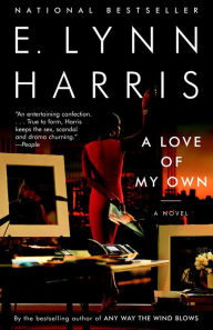 Title: A Love of My Own, Author: E. Lynn Harris