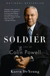 Title: Soldier: The Life of Colin Powell, Author: Karen DeYoung