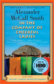 Title: In the Company of Cheerful Ladies (No. 1 Ladies' Detective Agency Series #6), Author: Alexander McCall Smith