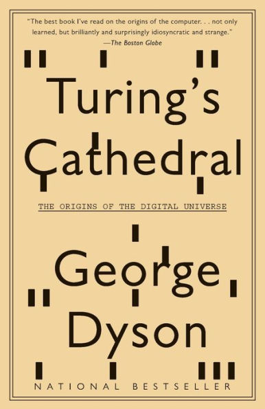 Turing's Cathedral: The Origins of the Digital Universe