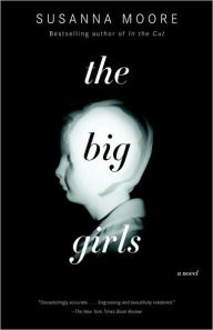 Title: The Big Girls, Author: Susanna Moore