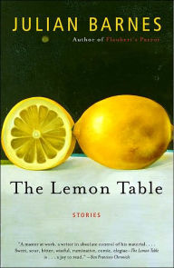 Title: The Lemon Table, Author: Julian Barnes