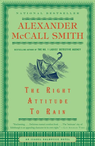 The Right Attitude to Rain (Isabel Dalhousie Series #3)