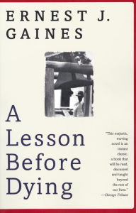 Title: A Lesson before Dying, Author: Ernest J. Gaines