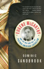 Eugene McCarthy: The Rise and Fall of Postwar American Liberalism