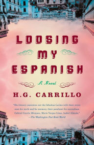 Title: Loosing My Espanish, Author: H.G. Carrillo