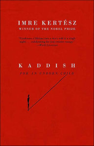 Title: Kaddish for an Unborn Child, Author: Imre Kertész