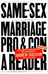 Title: Same-Sex Marriage: Pro and Con, Author: Andrew Sullivan