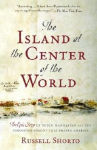 Alternative view 1 of The Island at the Center of the World: The Epic Story of Dutch Manhattan, and the Forgotten Colony That Shaped America