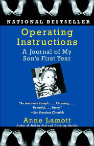 Title: Operating Instructions: A Journal of My Son's First Year, Author: Anne Lamott