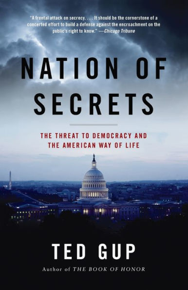 Nation of Secrets: The Threat to Democracy and the American Way of Life