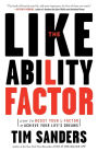 The Likeability Factor: How to Boost Your L-Factor and Achieve Your Life's Dreams