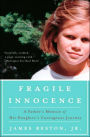 Fragile Innocence: A Father's Memoir of His Daughter's Courageous Journey