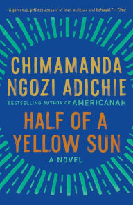 Title: Half of a Yellow Sun, Author: Chimamanda Ngozi Adichie