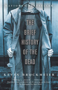 Title: The Brief History of the Dead, Author: Kevin Brockmeier