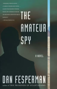 Title: The Amateur Spy, Author: Dan Fesperman
