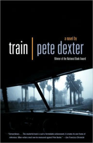 Title: Train, Author: Pete Dexter