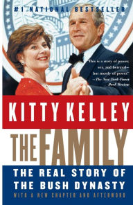 Title: The Family: The Real Story of the Bush Dynasty, Author: Kitty Kelley