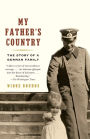 My Father's Country: The Story of a German Family