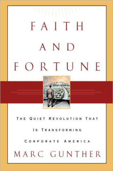 Faith and Fortune: The Quiet Revolution to Reform American Business