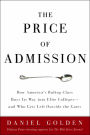 The Price of Admission: How America's Ruling Class Buys Its Way into Elite Colleges -- and Who Gets Left Outside the Gates