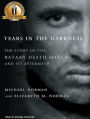 Tears in the Darkness: The Story of the Bataan Death March and Its Aftermath