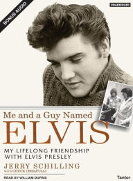 Me and a Guy Named Elvis: My Lifelong Friendship with Elvis Presley