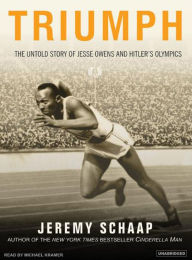 Title: Triumph: The Untold Story of Jesse Owens and Hitler's Olympics, Author: Jeremy Schaap