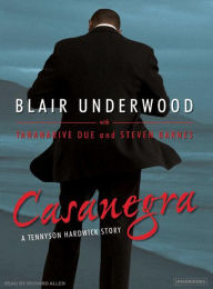 Blair Underwood Presents: Casanegra (Tennyson Hardwick Series #1)