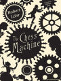 The Chess Machine