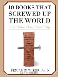 10 Books That Screwed Up the World: 295 94