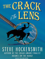 The Crack in the Lens (Holmes on the Range Series #4)