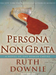 Persona Non Grata (Gaius Petreius Ruso Series #3)