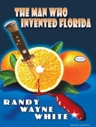 The Man Who Invented Florida (Doc Ford Series #3)